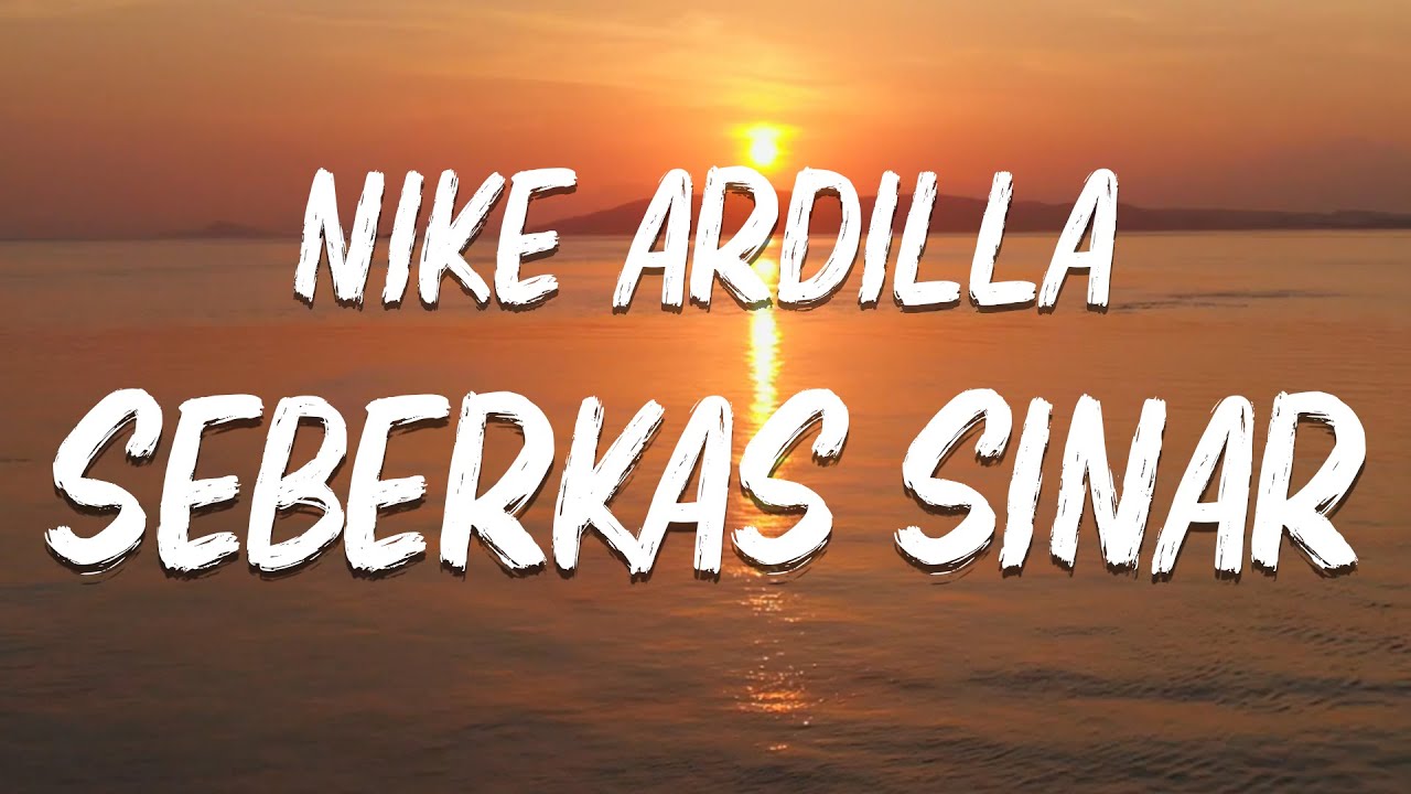 Nike Ardilla - Seberkas Sinar  [ Lirik  ]