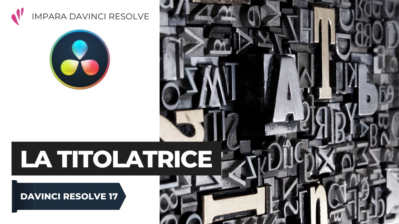 La Titolatrice | Edit | Davinci Resolve ITA