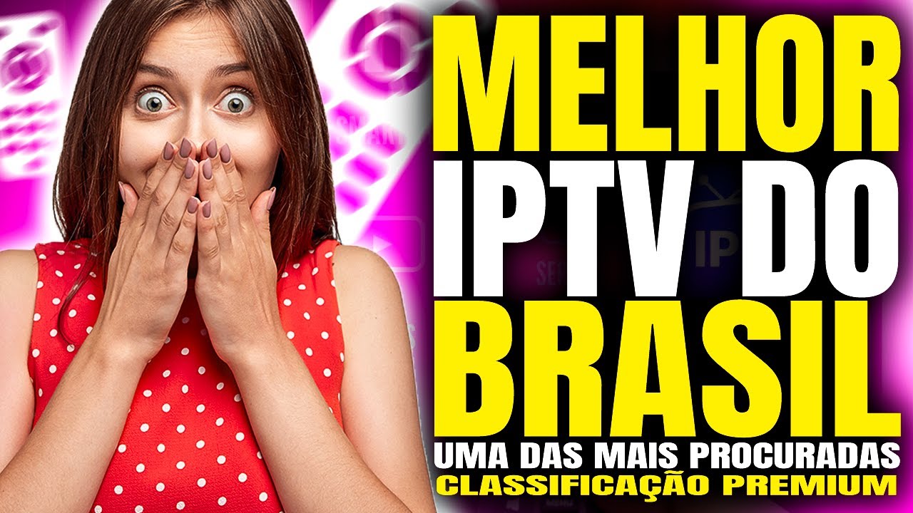 🔴Melhor IPTV do Brasil?  ✅Confira a Melhor IPTV de 2025!