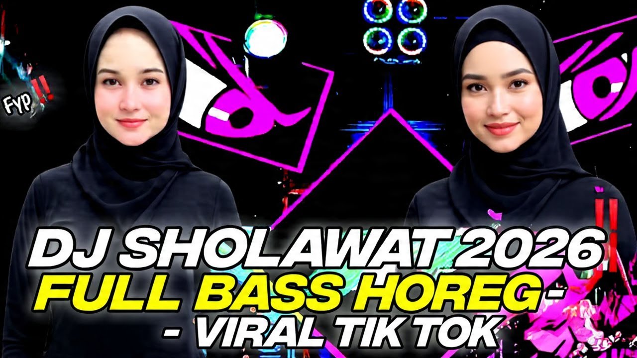 DJ FULL ALBUM   DJ SHOLAWAT 2026 FULL BASS HOREG   VIRAL TIK TOK‼️‼️