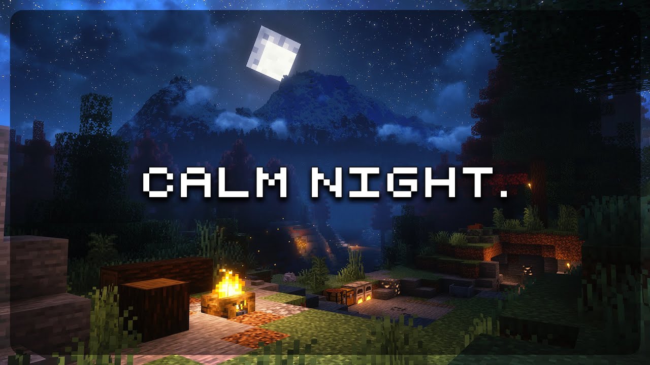 the fire is warm, the night is still... (minecraft music & ambience)