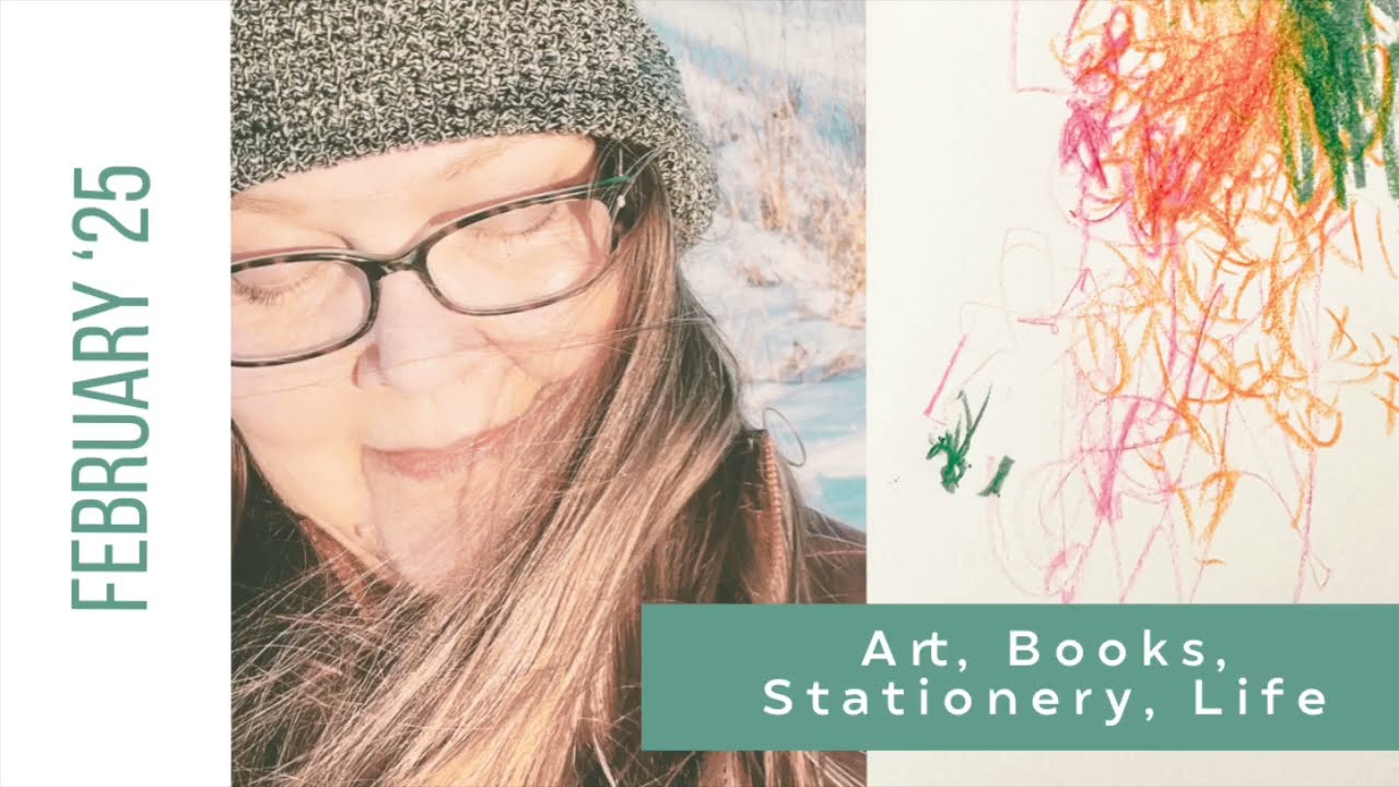 February 2025: art, books, stationery, life and Moleskine extended notebooks!