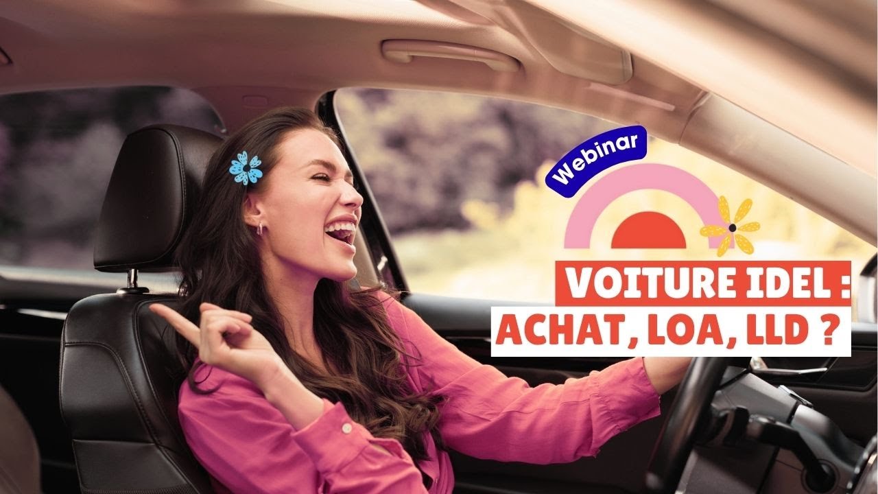 Voiture IDEL : Achat, location ou leasing (LOA, LLD) ?