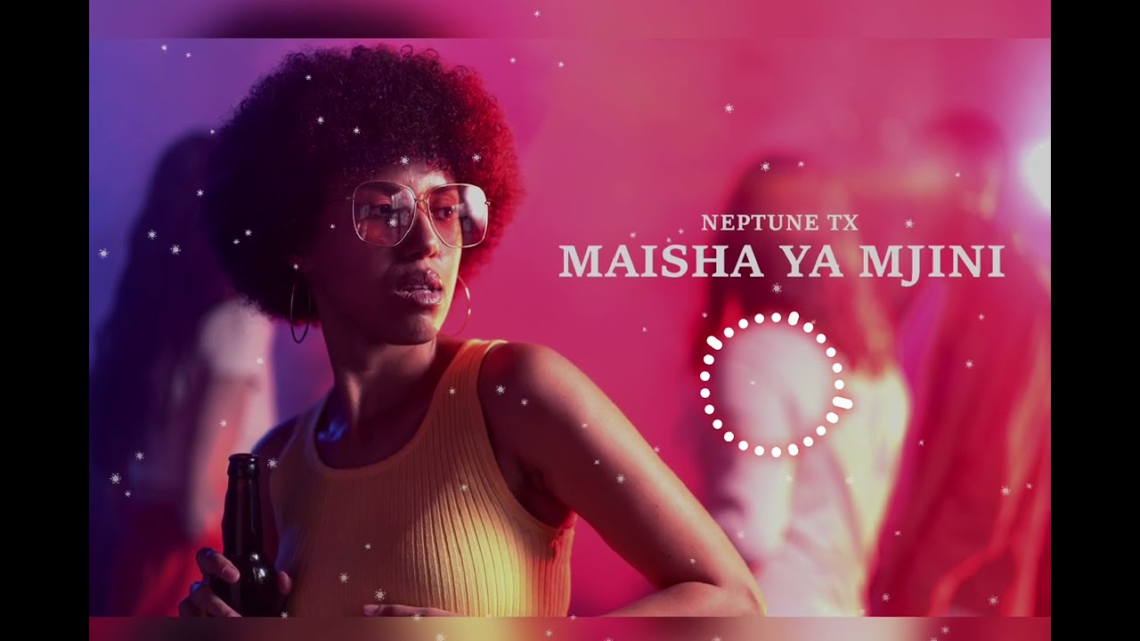 Neptune TX - Maisha ya Mjini (Official Music Audio)