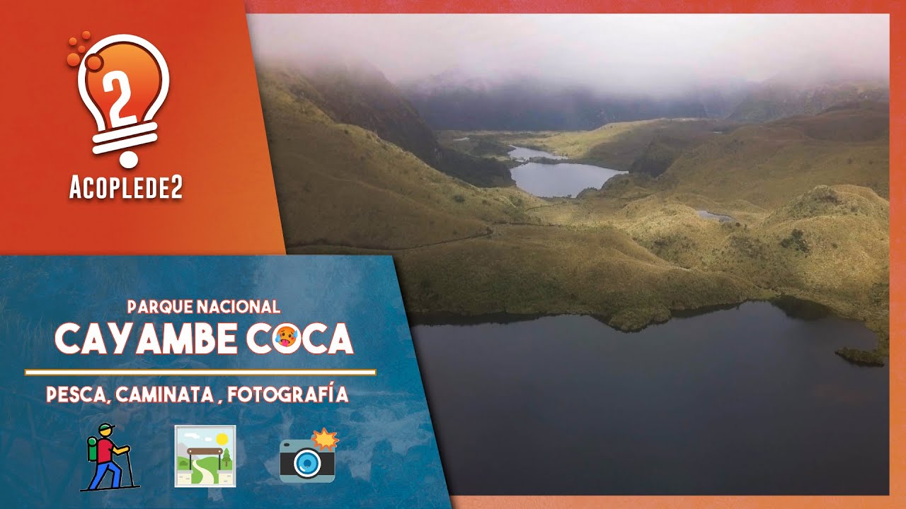 Que ver en el Parque Nacional CAYAMBE COCA | Napo - Ecuador