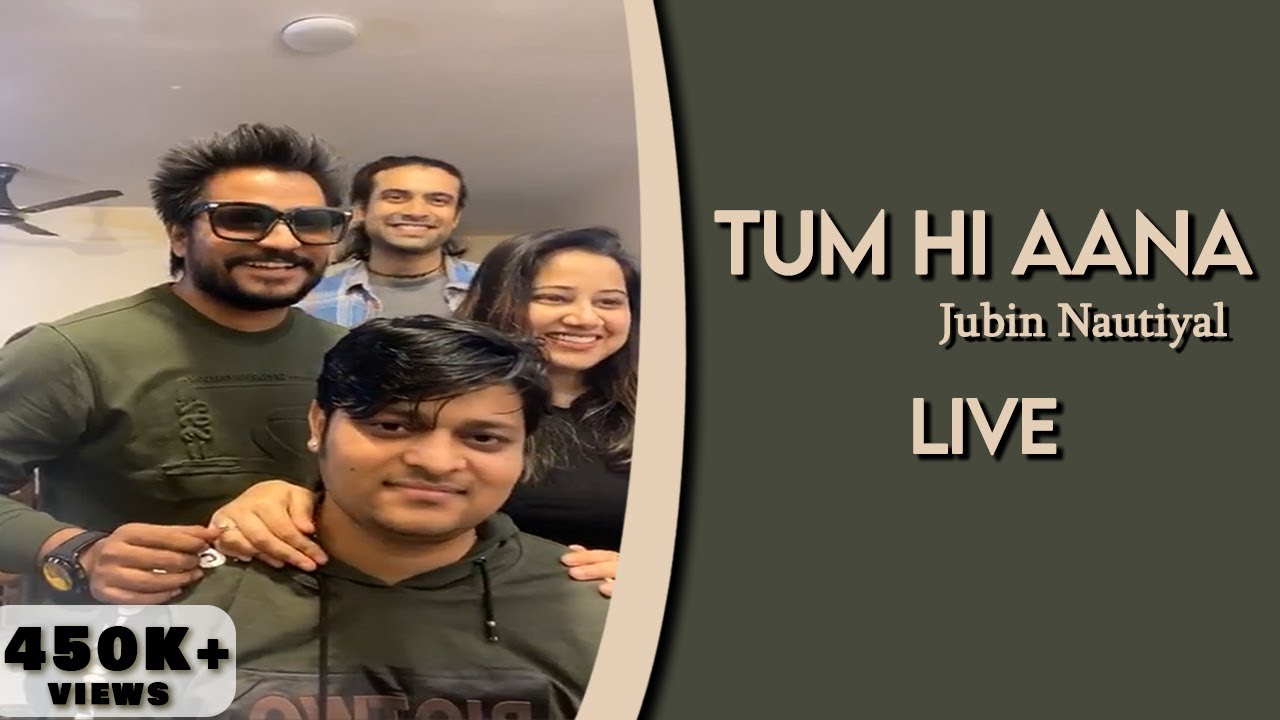 Tum Hi Aana (Live) || Jubin Nautiyal || Aditya Dev || Kunal Vermaa || Payal Dev