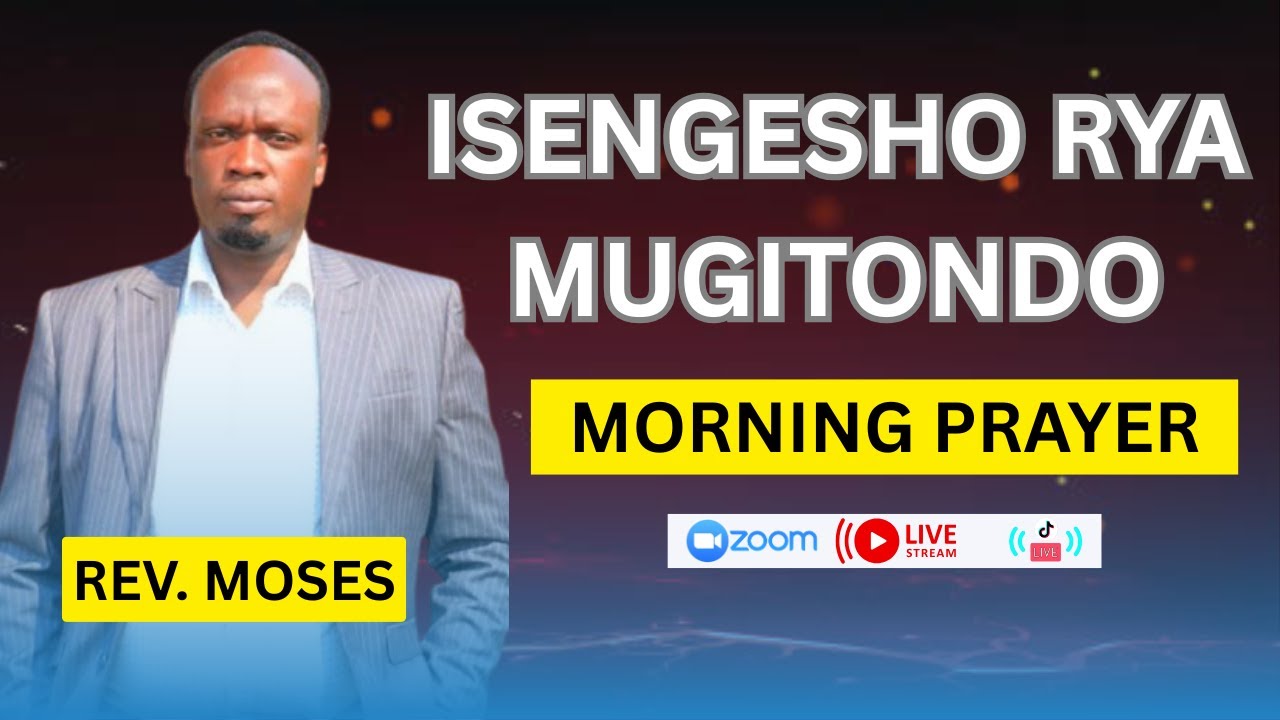 THE MORNING OF PRAYER WITH REV MOSES// PSALMS117,118// ISENGESHO RYA MUGITONDO ZABURI 117,118