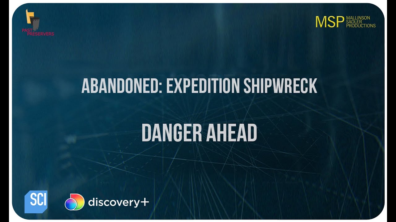 Abandoned: Expedition Shipwreck - Danger Ahead - Trailer