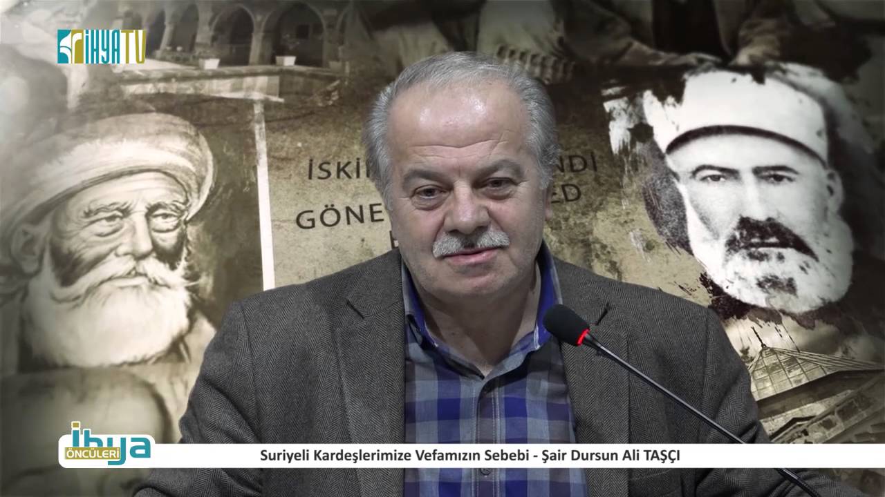Suriyeli Kardeşlerimize Vefamızın Sebebi - Şair Dursun Ali TAŞÇI