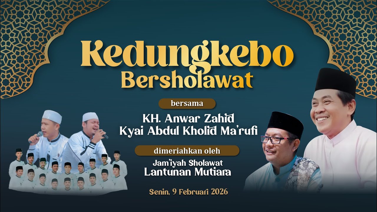 KEDUNGKEBO BERSHOLAWAT DALAM RANGKA MAULID NABI MUHAMMAD BERSAMA KH. ANWAR ZAHID