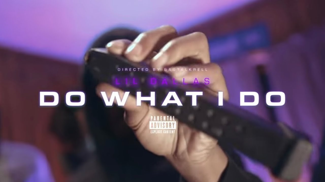 LilDallas -Do What I Do
