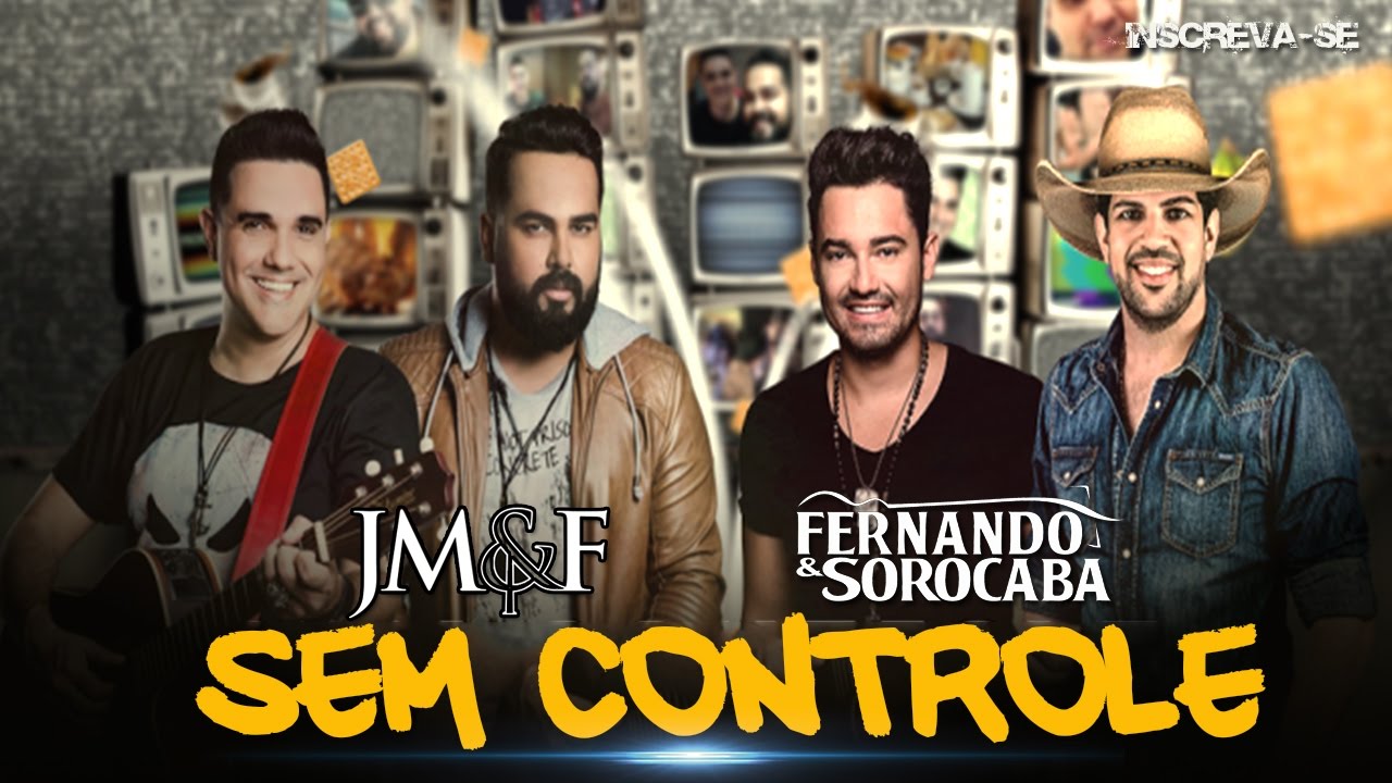 Jo&atilde;o M&aacute;rcio e Fabiano part. Fernando e Sorocaba - Sem Controle (2016)