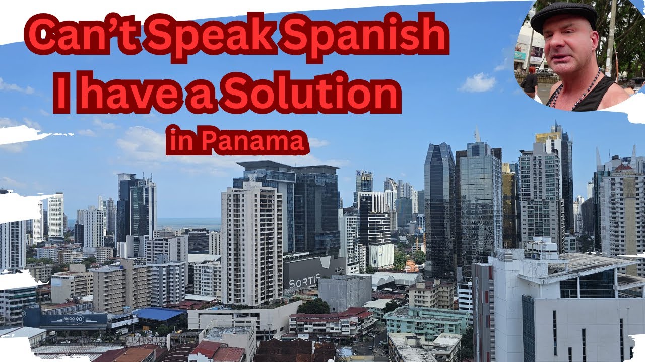 Retire in Panama Without Speaking English? Here's How!