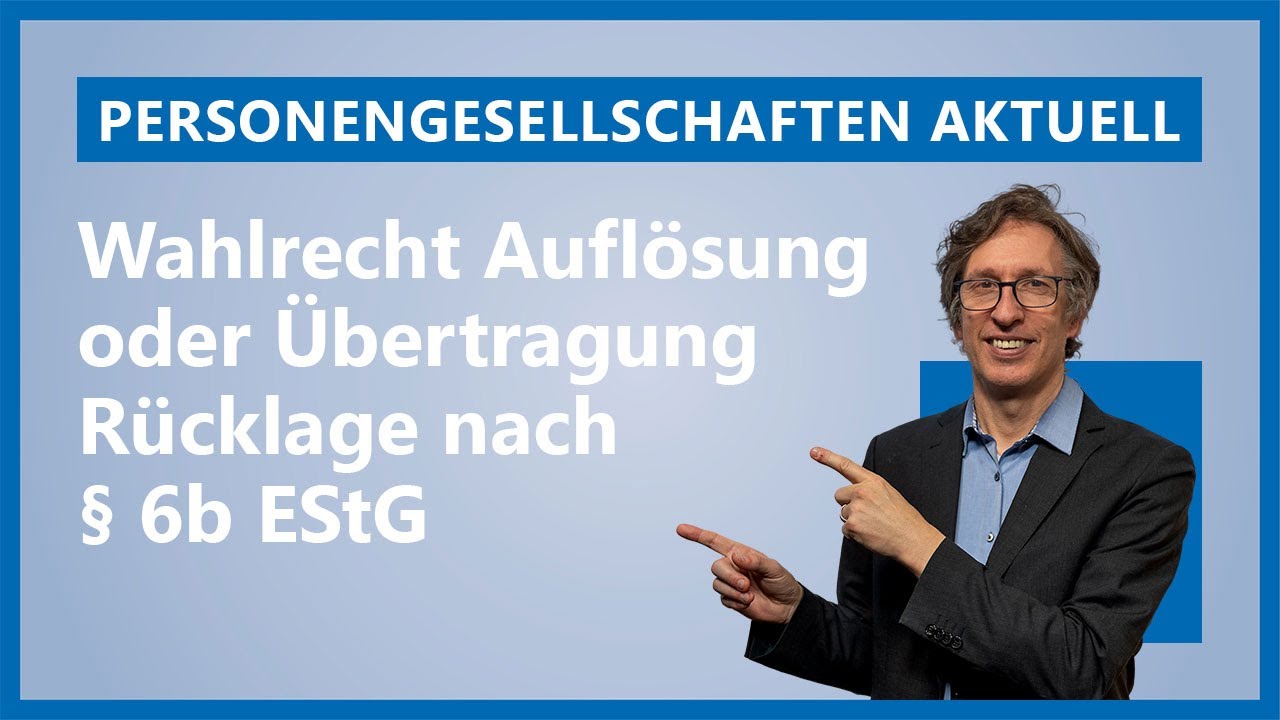 Wahlrecht Auflösung oder Übertragung Rücklage nach § 6b EStG