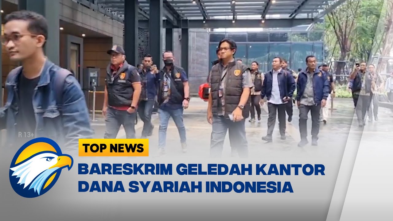 Kerugian Rp 2,4 Triliun, Bareskrim Geledah Kantor PT Dana Syariah - [Top News]
