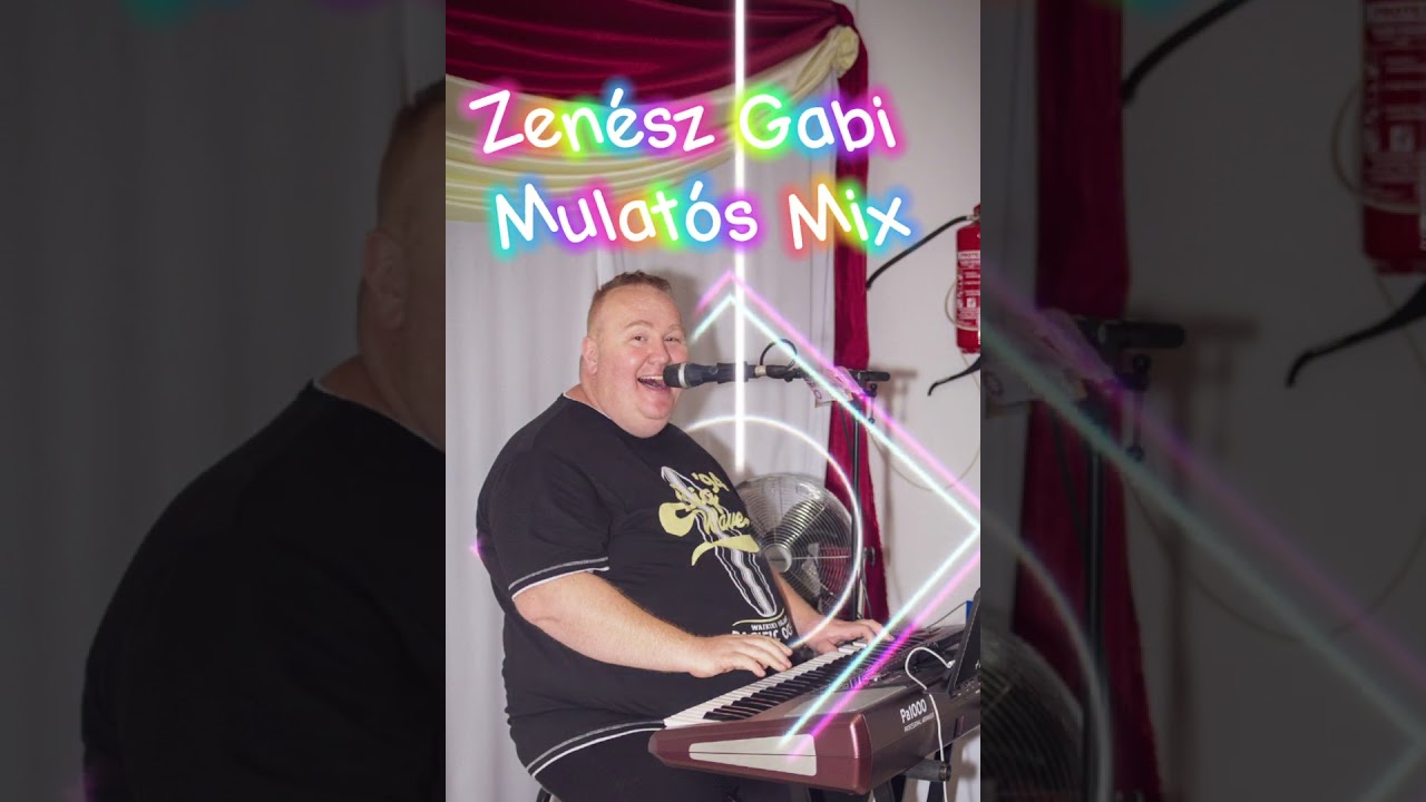 Zen&eacute;sz Gabi 💥EXTRA MULAT&Oacute;S EGYVELEG