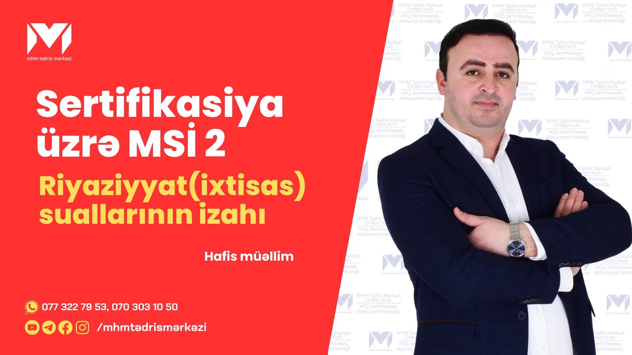 Sertifikasiya MSİ 2 | Riyaziyyat(ixtisas) suallarının izahı | Hafis müəllim #mhm #riyaziyyat