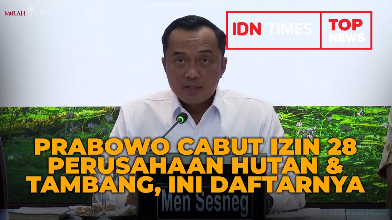 LENGKAP PRABOWO CABUT IZIN 28 PERUSAHAAN HUTAN & TAMBANG, INI DAFTARNYA