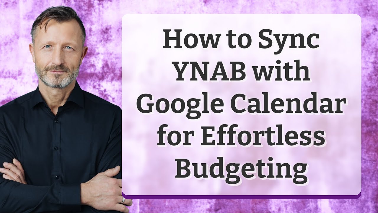How to Sync YNAB with Google Calendar for Effortless Budgeting