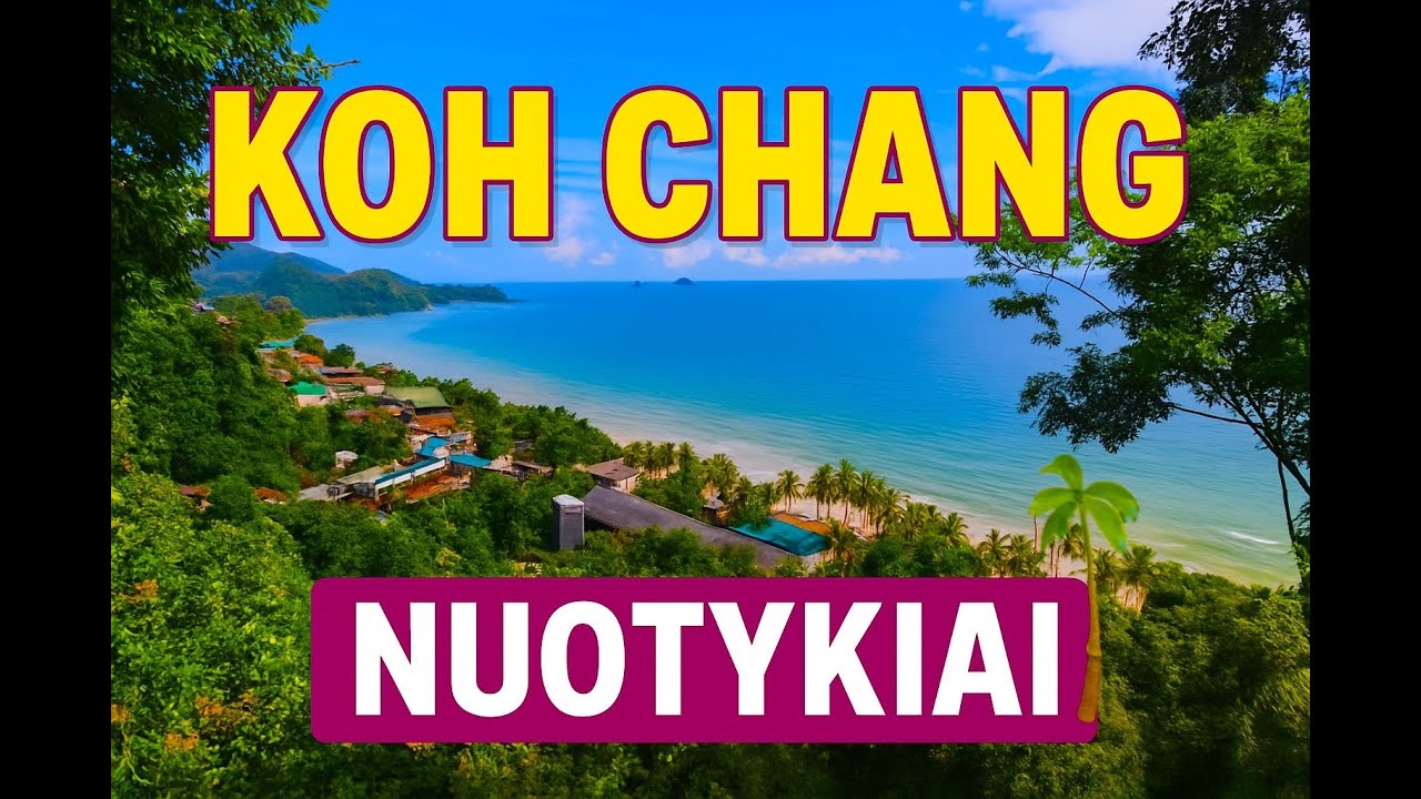 Koh Chang salos ypatumai...