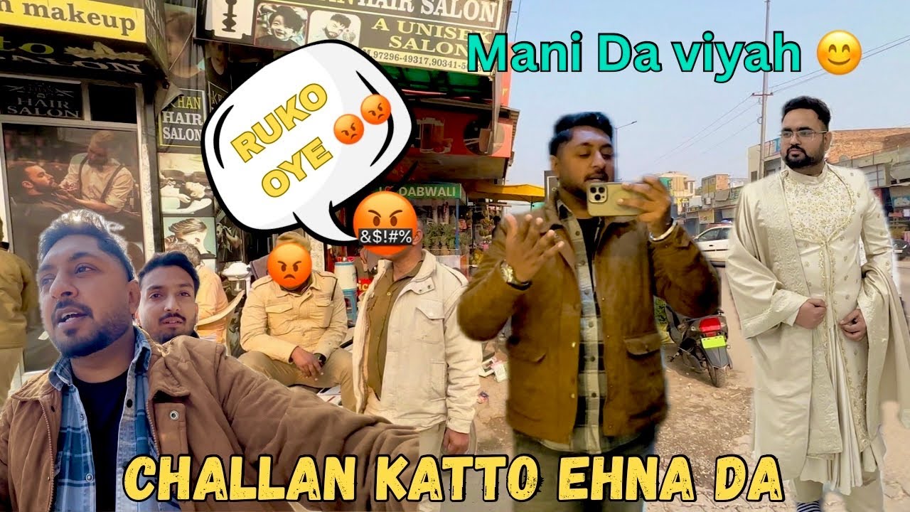 Dabwali ch ho Re Ne Challan || Mani Da Viyah || Malout v Jaana Paya 