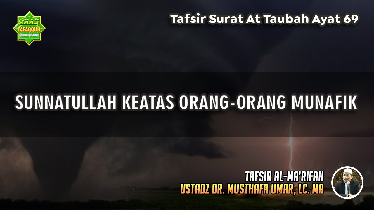 TAFSIR SURAT AT TAUBAH AYAT 69 | Ustadz Dr. Musthafa Umar, Lc., MA