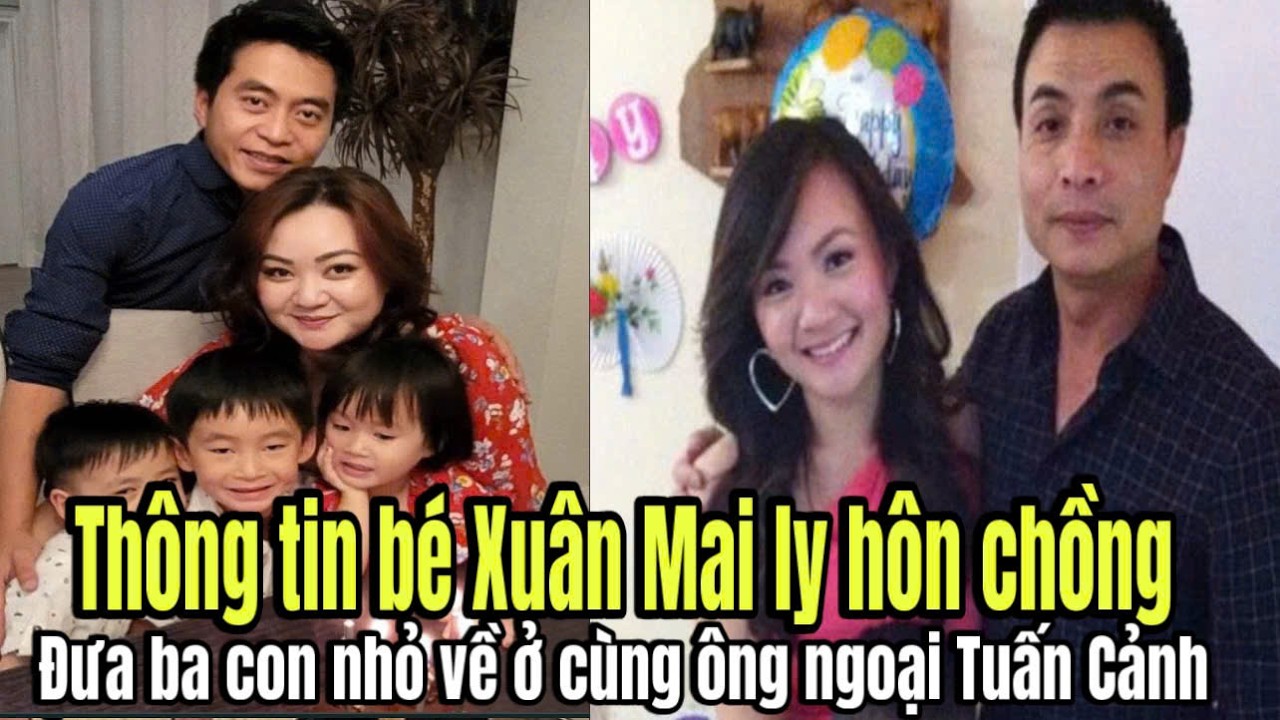 Thông tin bé Xuân Mai ly hôn chồng đưa 3 con về sống cùng ông ngoại Tuấn Cảnh cuộc sống khá chật vật