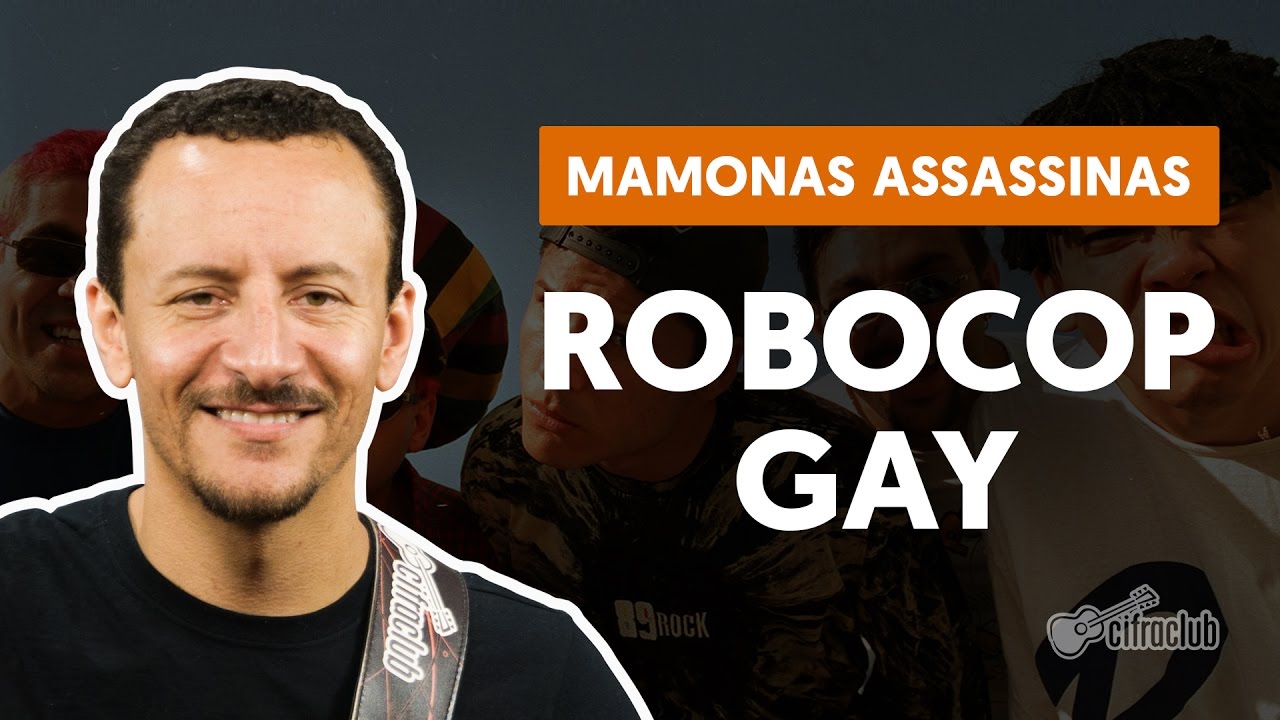 Robocop Gay - Mamonas Assassinas (aula de baixo)
