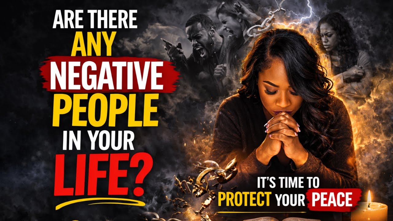 🙏 Are Negative People Draining Your Spirit? Pray This✨
