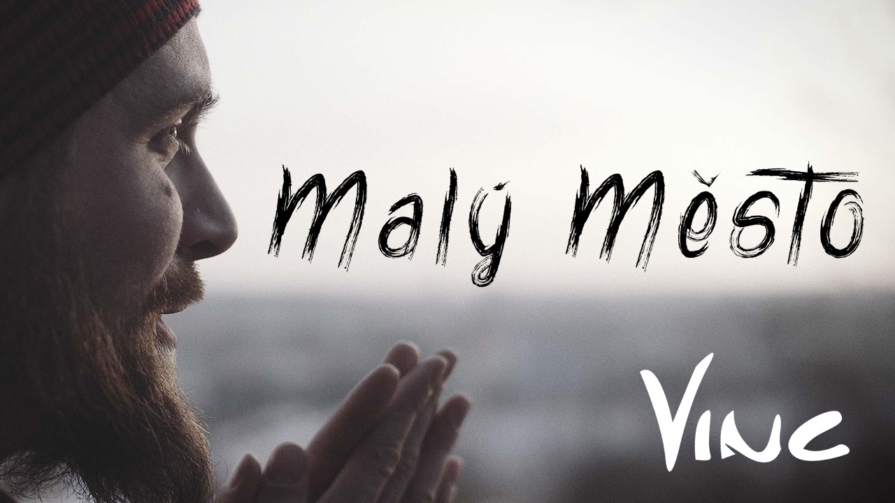 Vinc - Malý Město