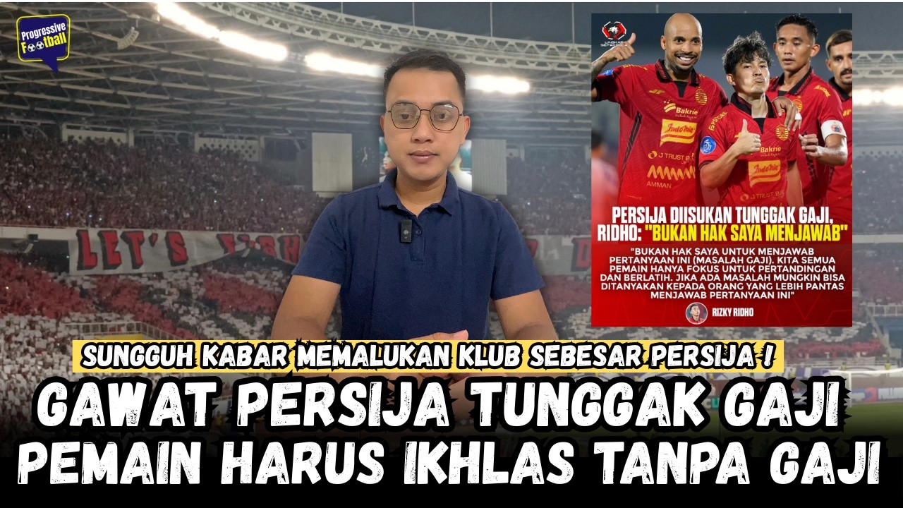 PARAH PERSIJA NUNGGAK GAJI PEMAIN‼️ MENEJEMEN PERSIJA BOBROK