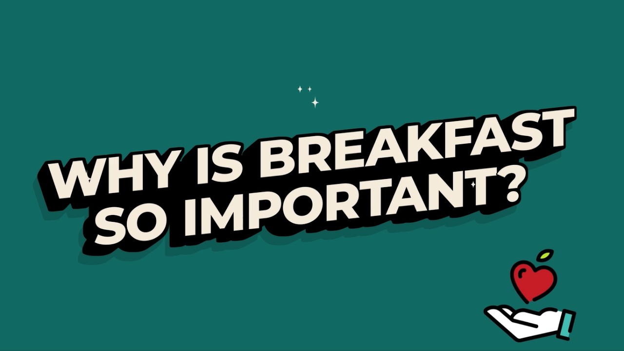 Why is Breakfast so Important?