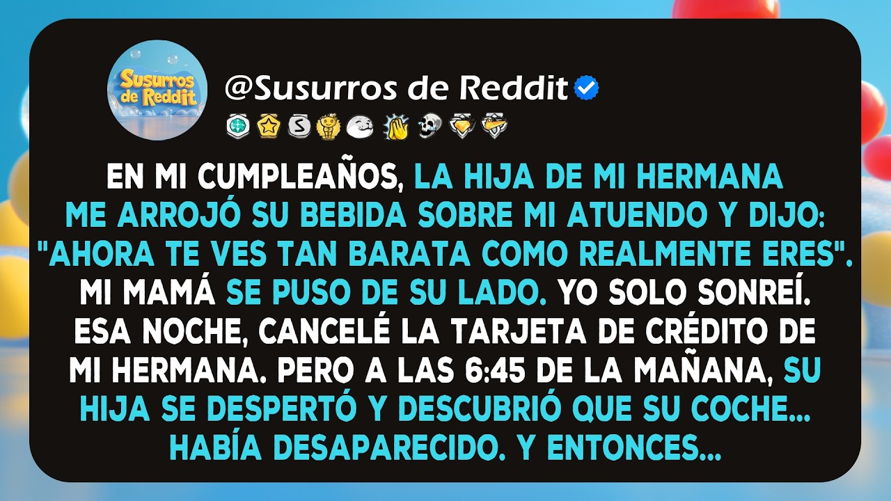En mi cumpleaños, la hija de mi hermana me arrojó su bebida sobre mi atuendo y dijo: 