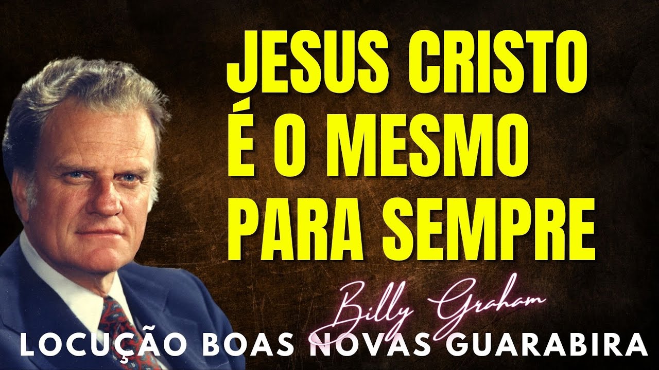 Billy Graham Clássicos -  O ETERNO E CONTEMPORÂNEO. Dublado em Português.