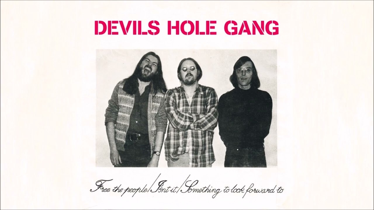 DEVILS HOLE GANG - Free The People [Full 7-inch, released 1979 / Reissued 2023]