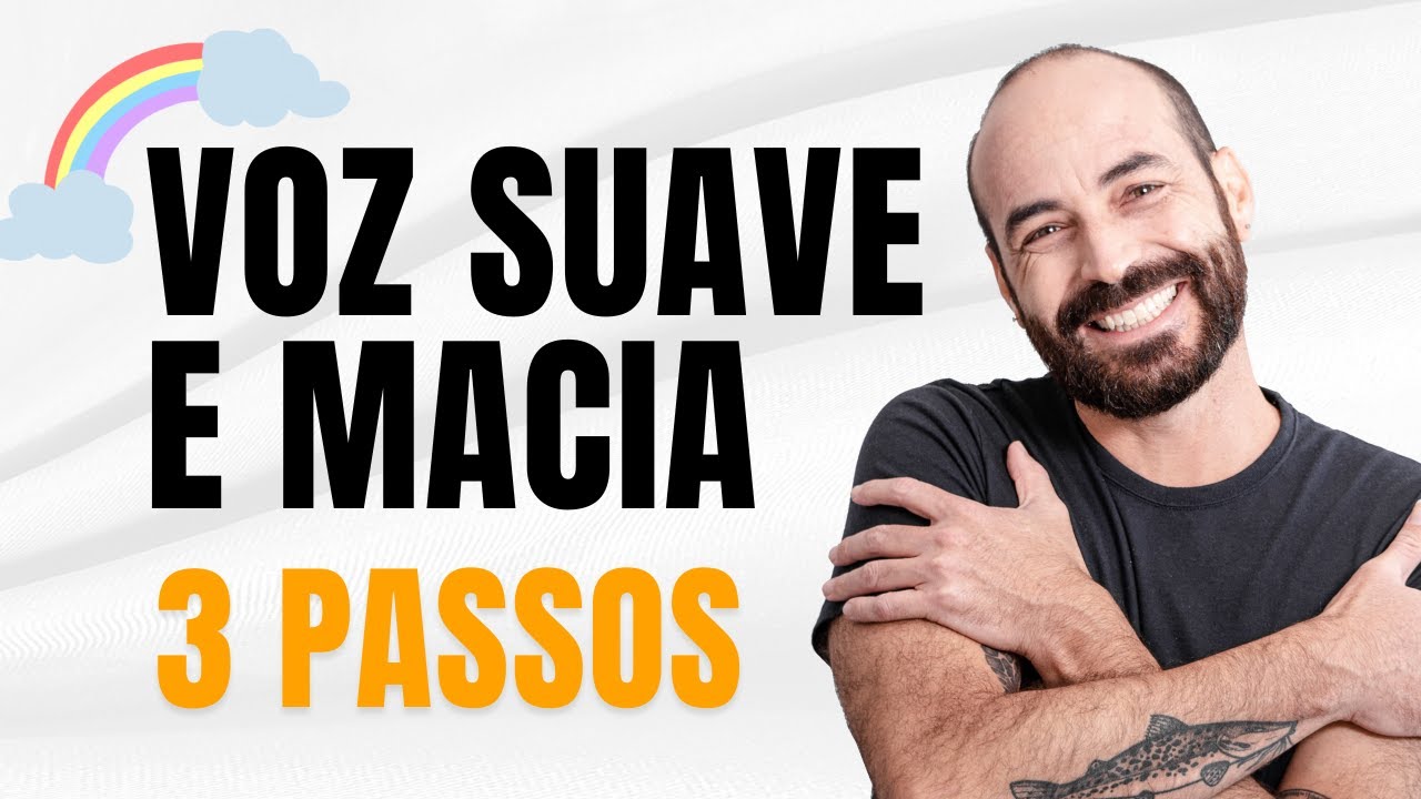 Voz SUAVE e macia (3 passos) | Voz em Construção