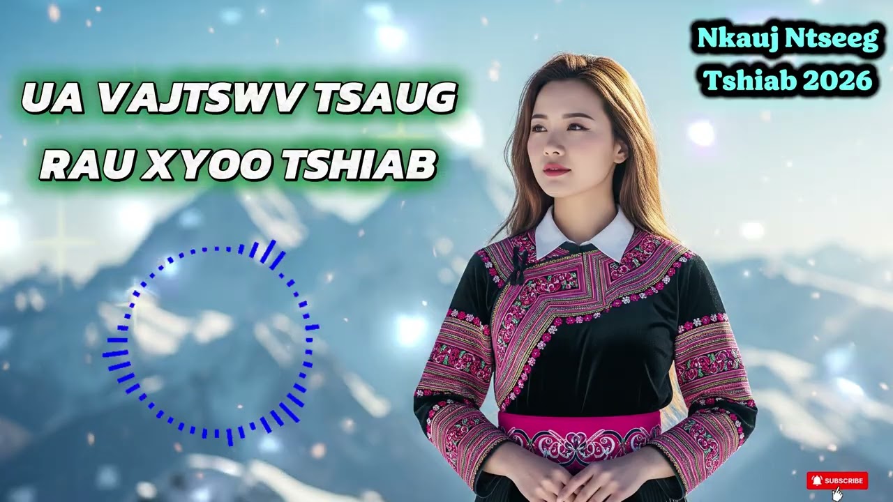Nkauj Xyoo Tshiab 2026 🙌 | UA VAJTSWV TSAUG RAU XYOO TSHIAB | Kaj Siab Lug#NkaujXyooTshiab2026