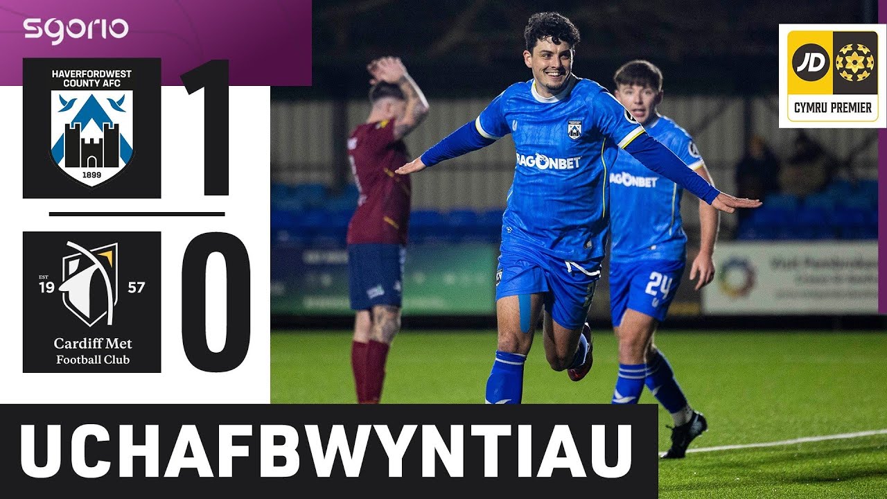 Uchafbwyntiau | Highlights: Hwlffordd 1-0 Met Caerdydd | Cymru Premier JD