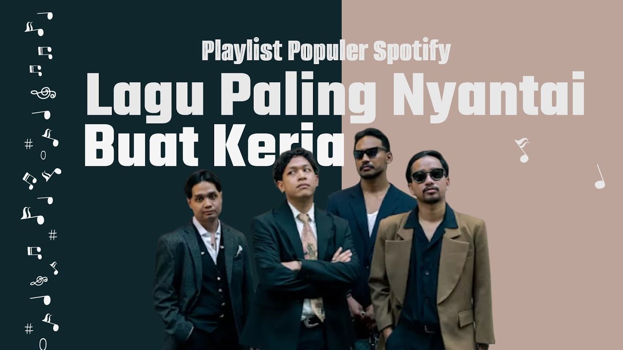 Lagu Paling Nyantai Buat Kerja - Playlist Spotify Terbaru