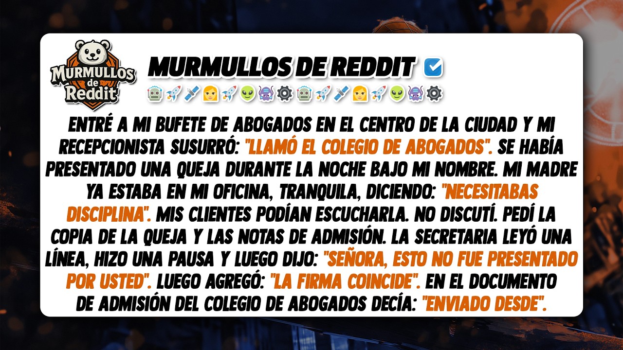 Una queja del colegio de abogados llegó a mi bufete de la noche a la mañana. Mi madre firmó con mi..