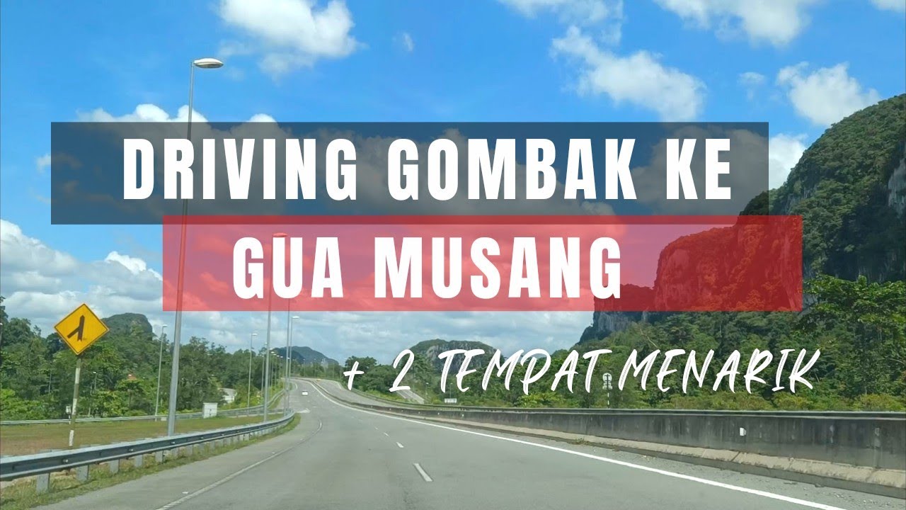 Driving dari Gombak ke Gua Musang + 2 Tempat Best Gua Musang