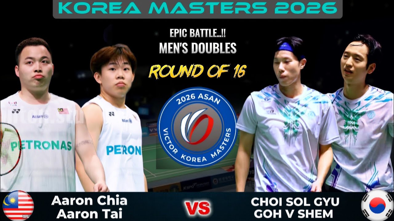EPIC BATTLE! Aaron Chia/Aaron Tai vs Goh V Shem/Choi Sol Gyu | R16 Korea Masters 2026
