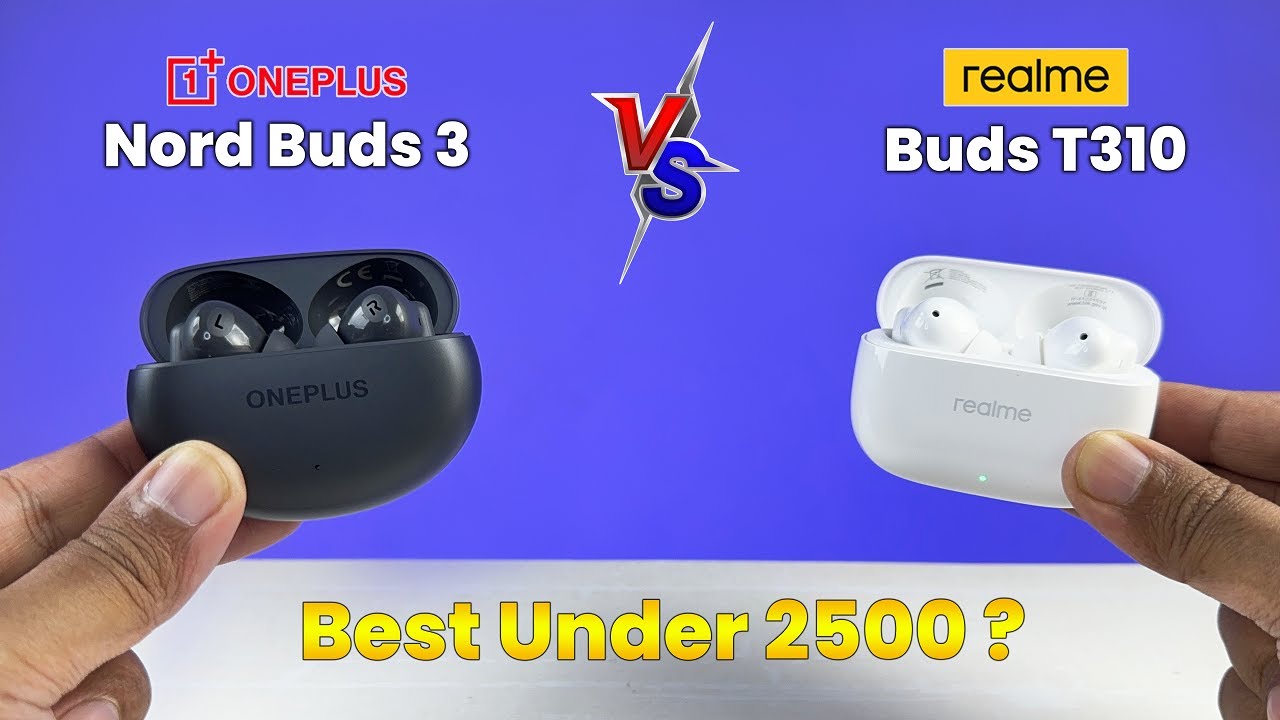 Oneplus Nord Buds 3 VS Realme Buds T310 ⚡ Ultimate Comparison ⚡ Best TWS Under 2500 ?