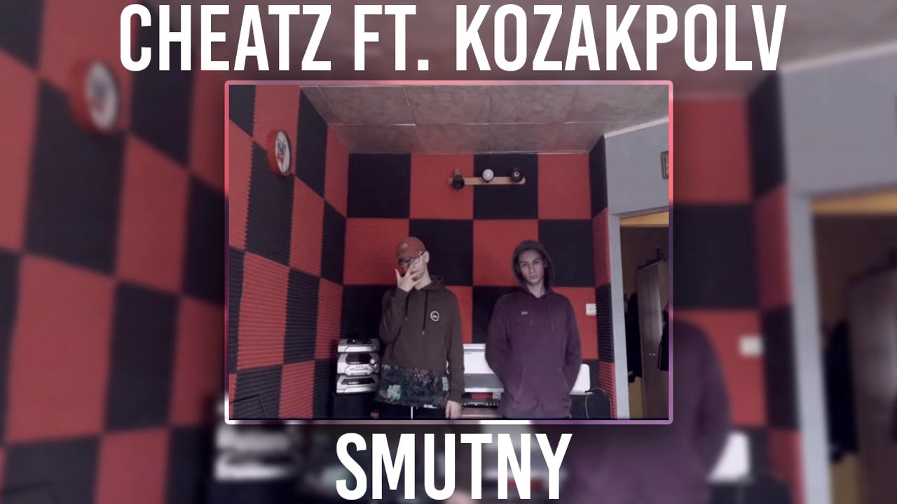Cheatz ft. Kozakpolv - Smutny