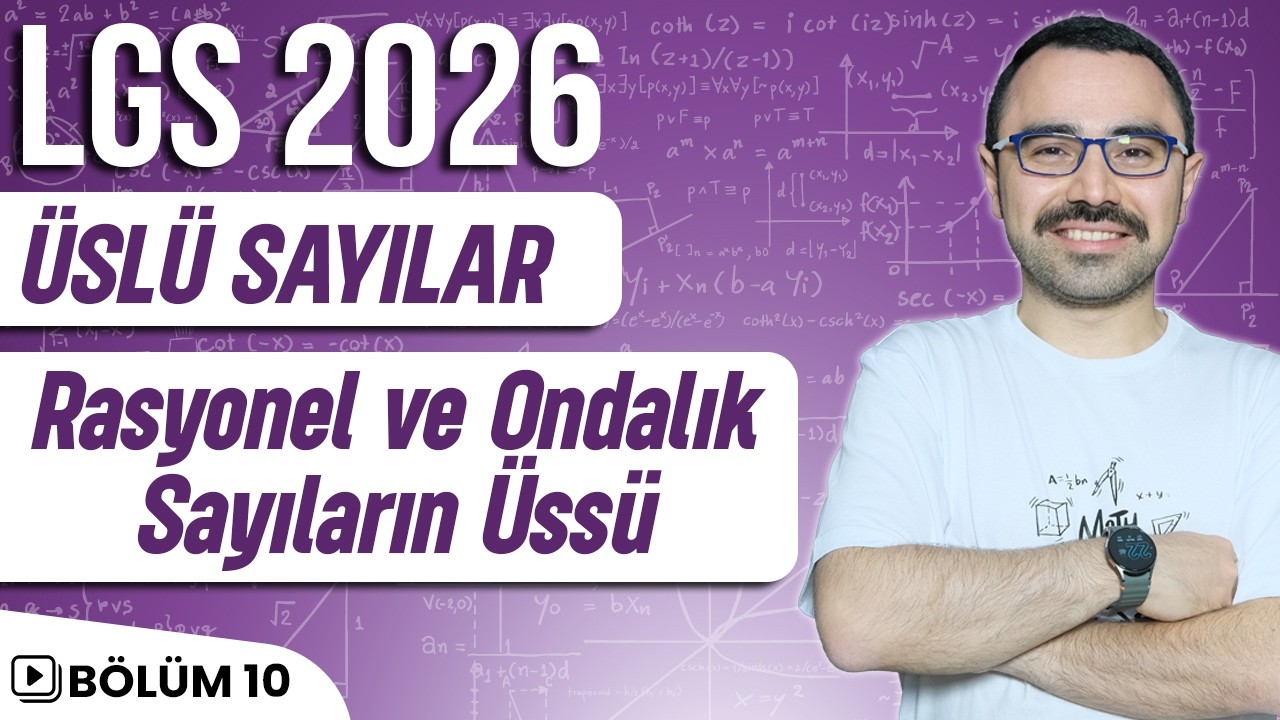 Üslü Sayılar | Rasyonel ve Ondalık Sayıların Üssü | LGS 2026 | 8.Sınıf Matematik