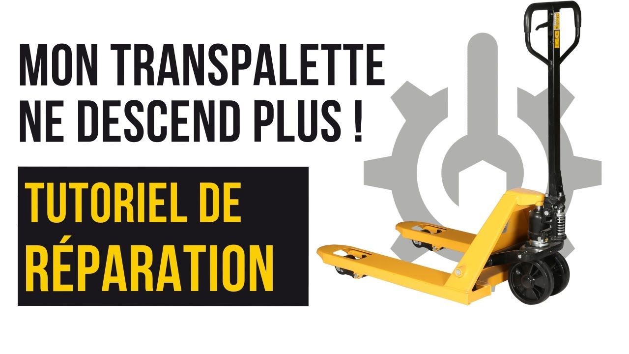Mon transpalette ne descend pas - Comment le réparer ? Manulevage vous guide