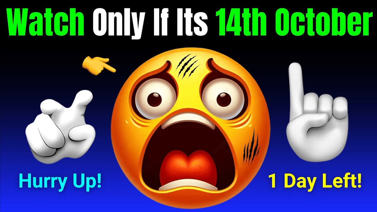 Watch If It's Actually The 14th Of October! 😱😱 (Hurry Up)