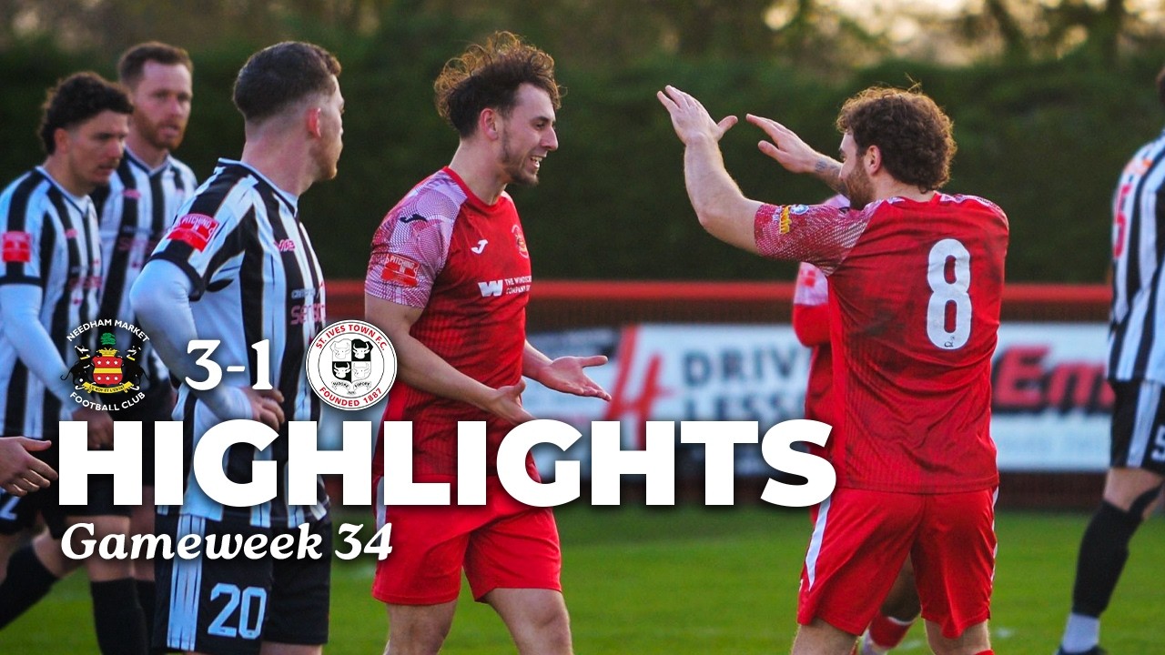 Defeat against Needham | Needham Market 3-1 St Ives Town | Match Highlights