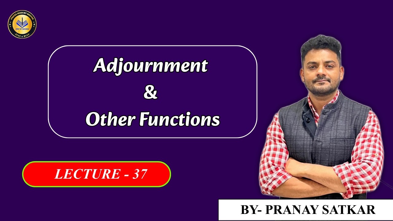 Lecture 37 - Adjournment & other Functions UPSC/MPSC || #Polity #Video #PrayasAcademy #pranaysatkar