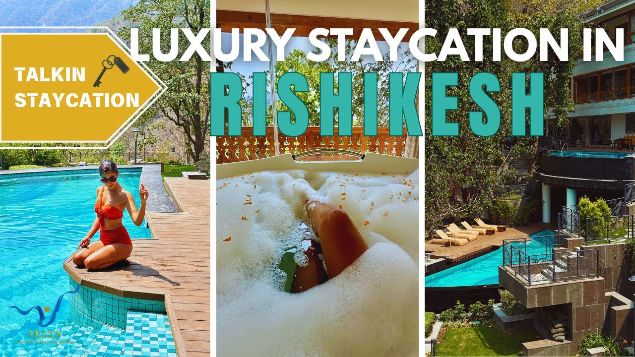 VILEEN Rishikesh - A Wellness Resort By The Ganga | Talkin Staycation